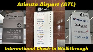International Check-In Area Walkthrough - Atlanta Airport (ATL)