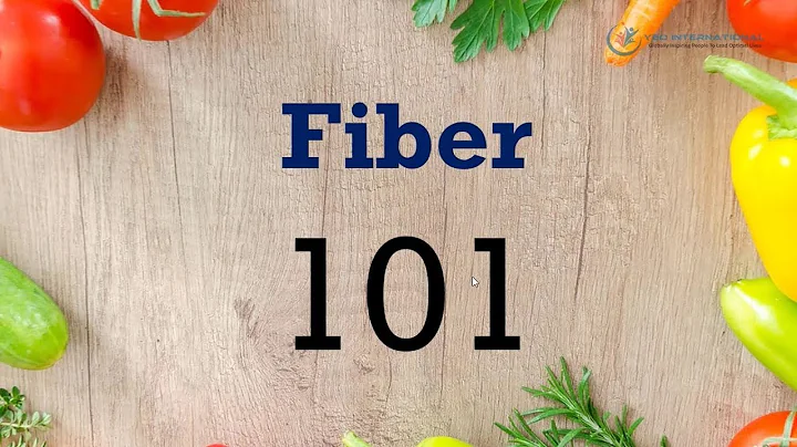Fiber 101 - High Fiber Foods, Types & Health Benefits