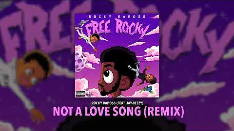 Rocky Dabo$$ - not a love song remix (feat. JAY-Bezzy)