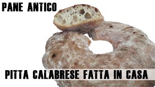 PITTA CALABRESE FATTA IN CASA PANE ANTICO