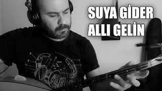 Suya Gider Allı Gelin Has Gelin ~ (Bağlama Enstrümantal) Resimi