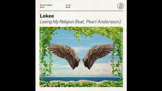 Lokee feat. Pearl Andersson - Losing My Religion [ EM ]