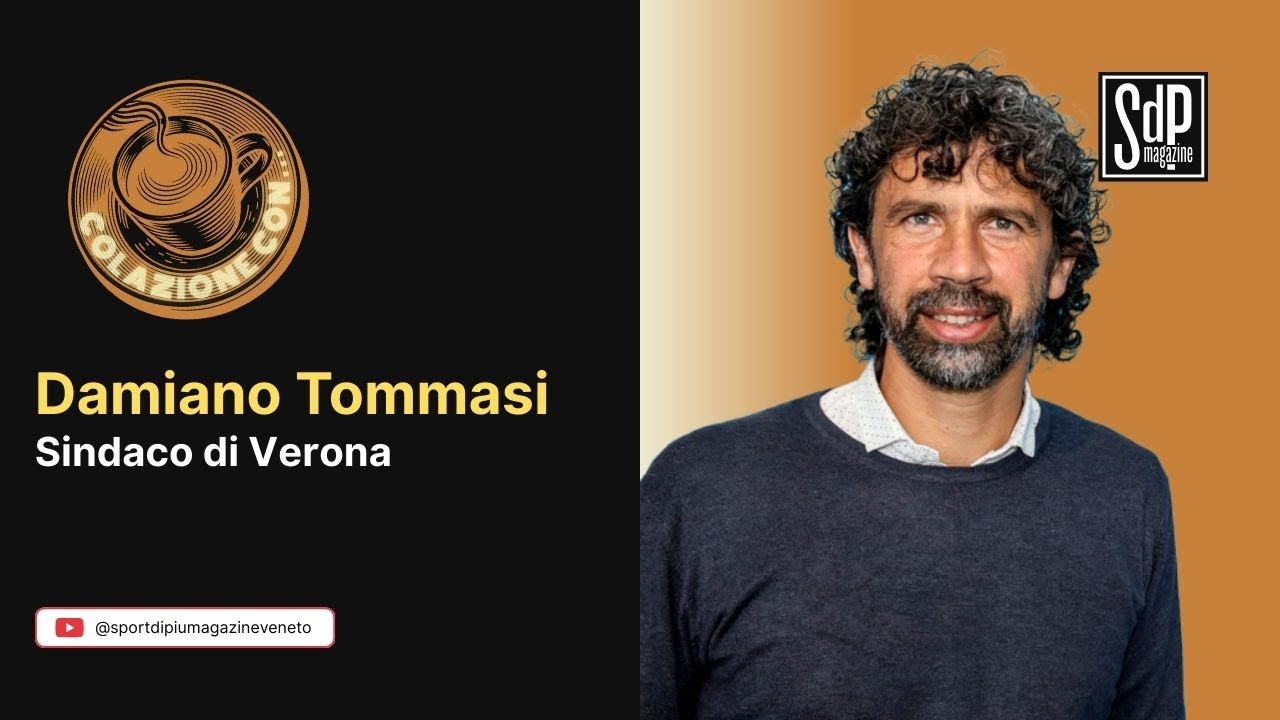 Colazione con... Damiano Tommasi (Sindaco di Verona)