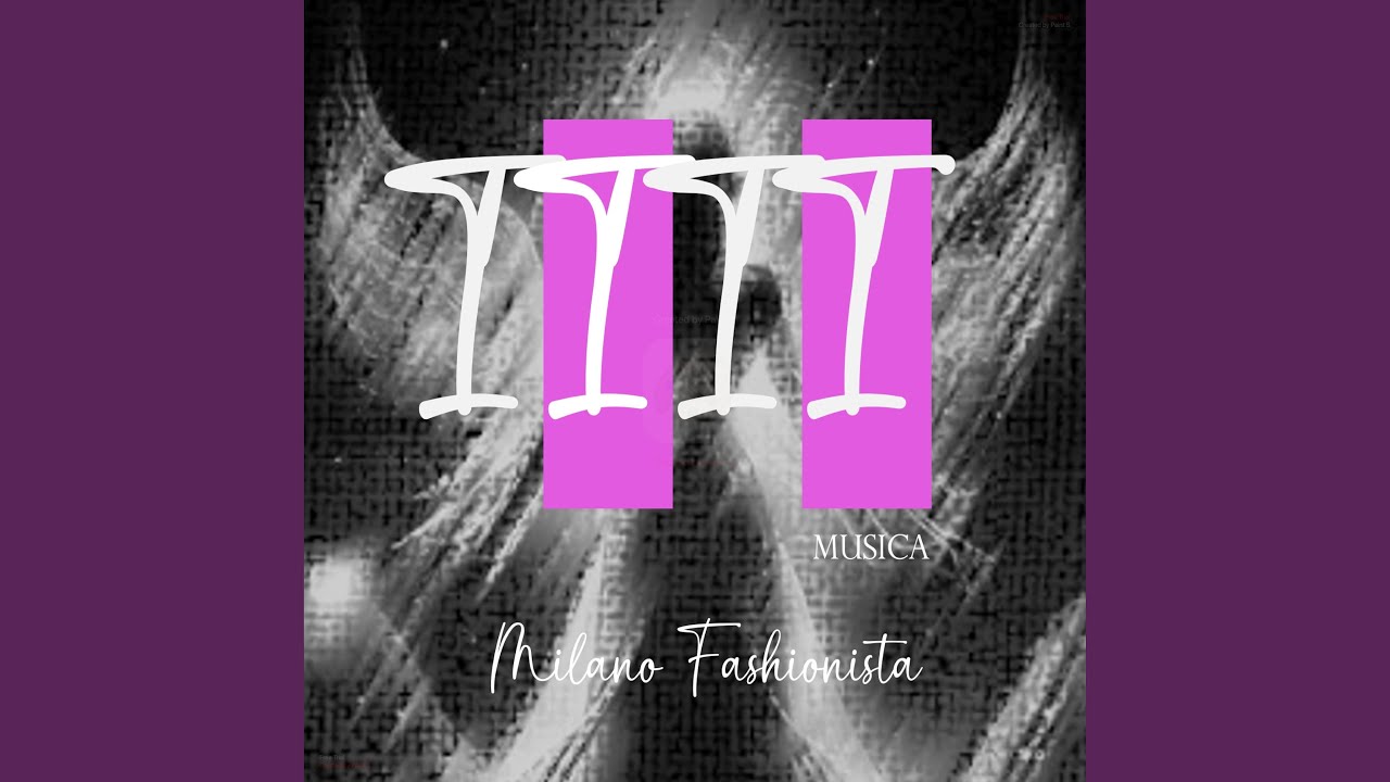 Watch Milano Fashionista (Original Mix) on YouTube Watch Milano Fashionista (Original Mix) on YouTube