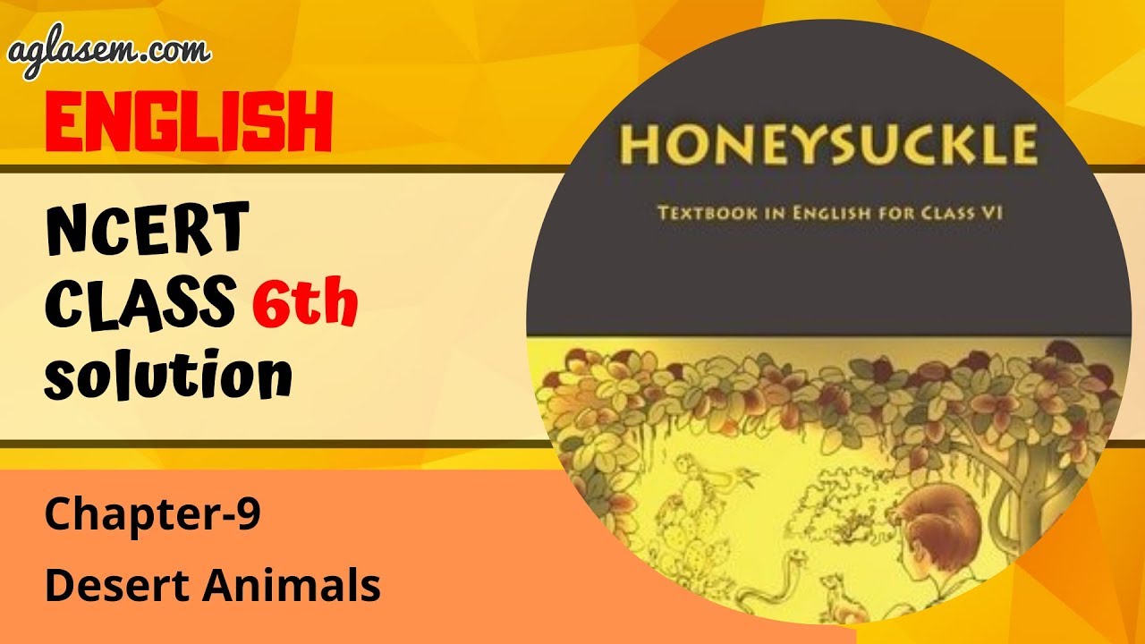 NCERT Solutions Class 6 English (Honeysuckle) Chapter 9 Desert Animals;  What If - YouTube