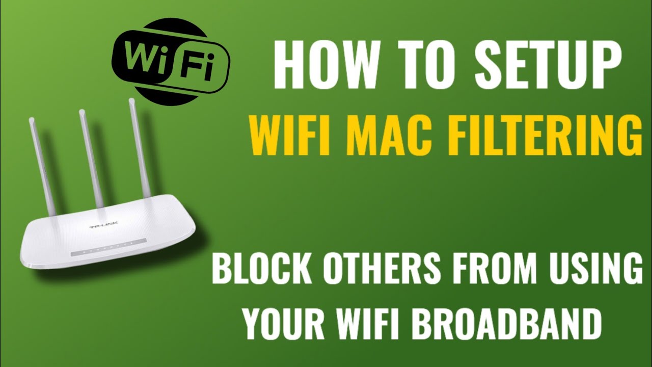 How To Setup Wifi Mac Address Filtering In Broadband Wifi Blacklist