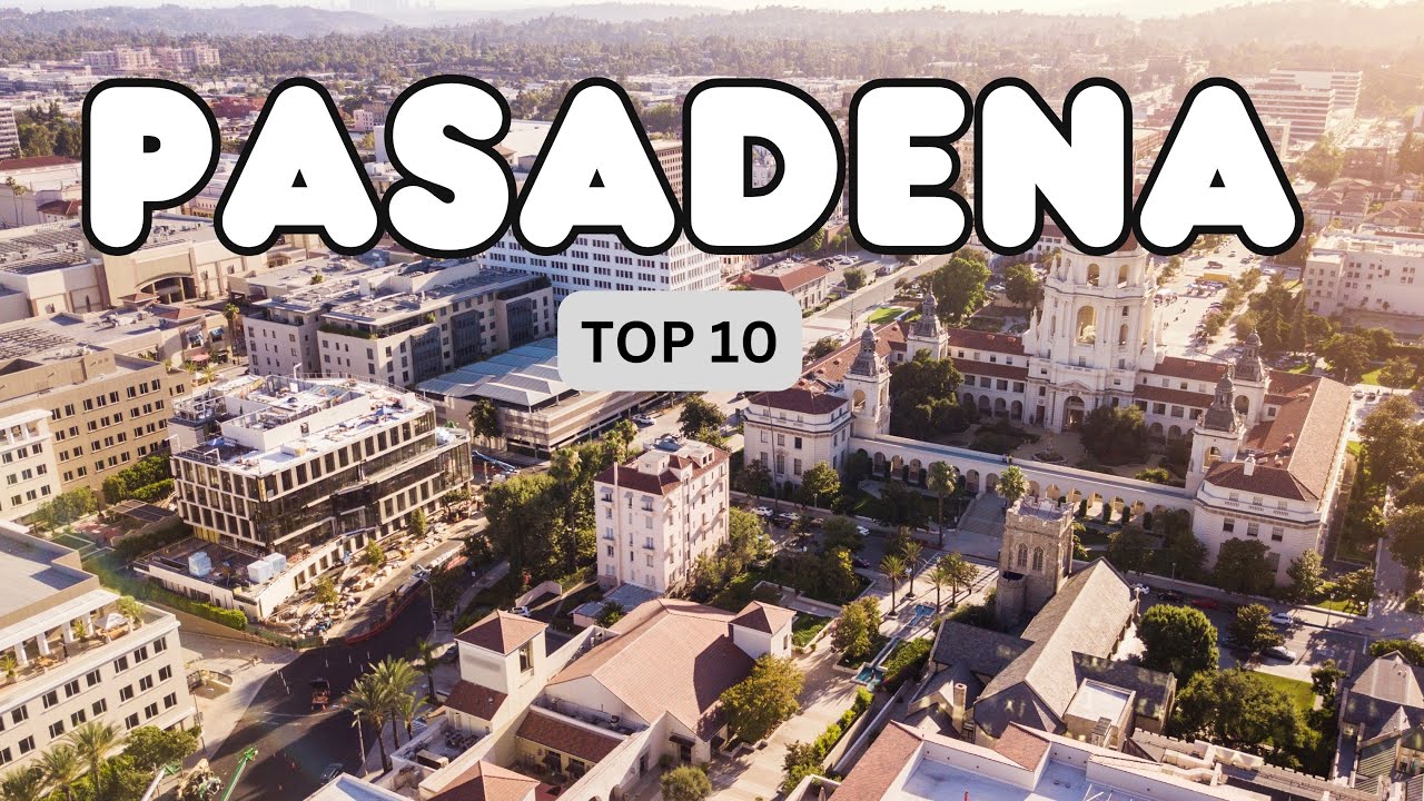 10 Best Things to do in Pasadena, California - YouTube