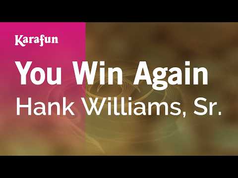 You Win Again - Hank Williams, Sr. | Karaoke Version | KaraFun