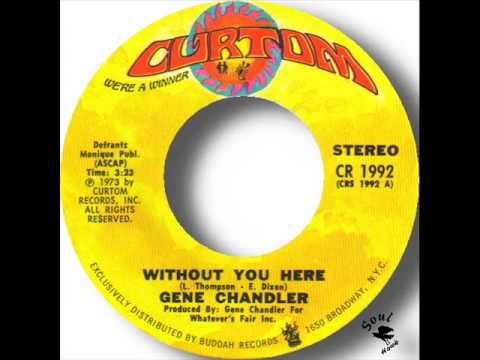 Gene Chandler - Without You Here.wmv