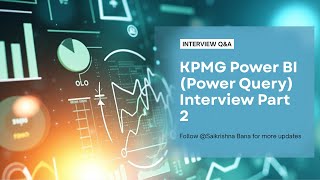 Power BI Interview Questions| Part 2 | KPMG Consultant