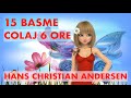 Basme  de hans christian andersen  15 povesti  colaj 6 ore