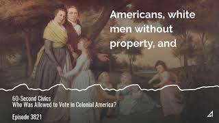 Who Was Allowed to Vote in Colonial America?