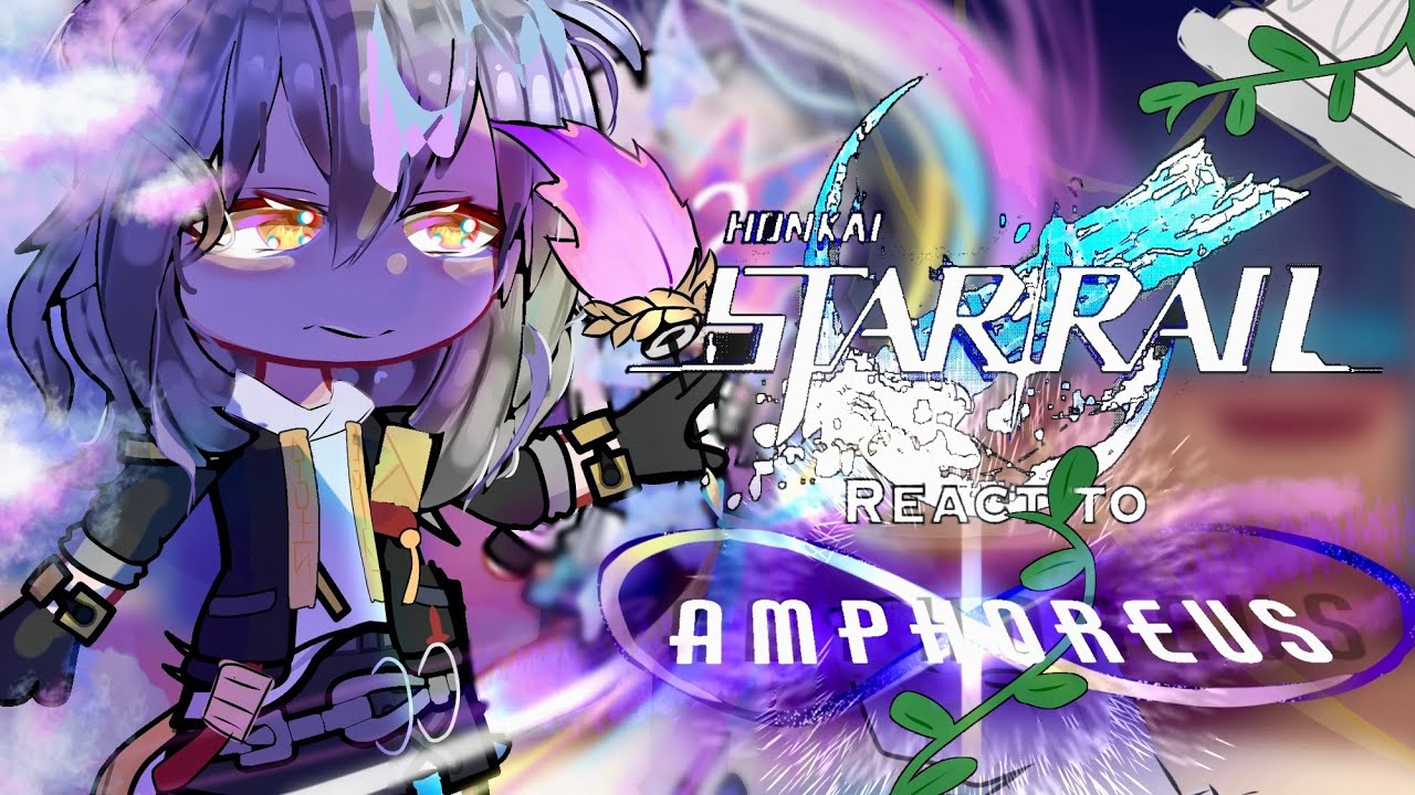 Honkai: Star Rail React to Amphoreus