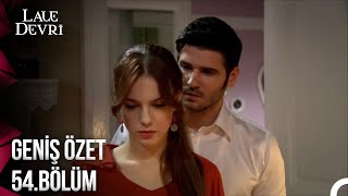 Lale Devri Geniş Özet 54. Bölüm