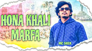 MC SHER - HONA KHALI MARFA | HYDERABADI RAP | 2K24 Resimi