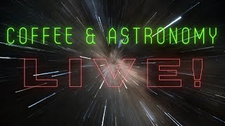 Coffee & Astronomy LIVE! - Deep Sky Tour!