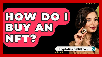 How Do I Buy an NFT? - CryptoBasics360.com