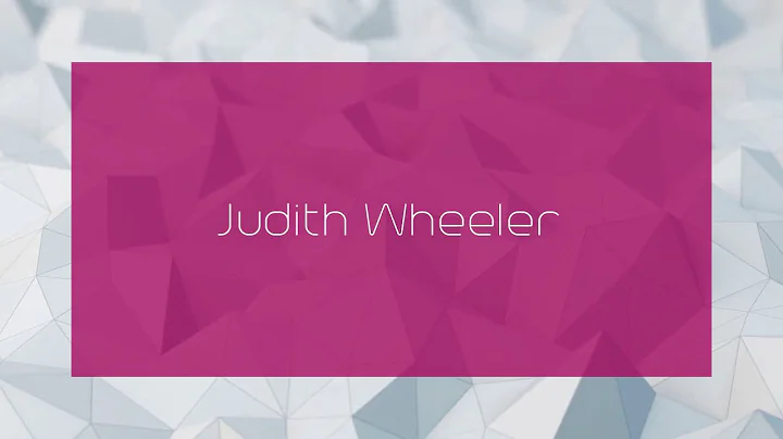Judith Wheeler - appearance