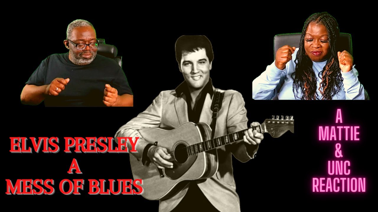 Elvis Presley Performing A Mess of Blues/A Mattie & UNC! Reaction