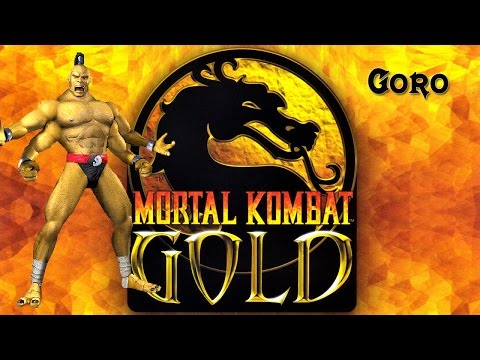 Goro - Mortal Kombat Gold HD/60 fps Playthrough