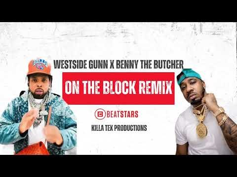 WEST SIDE GUNN X BENNY THE BUTCHER - ON THE BLOCK REMIX | FREE TYPE BEAT #instrumentals