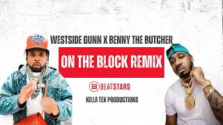 WEST SIDE GUNN X BENNY THE BUTCHER - ON THE BLOCK REMIX | FREE TYPE BEAT #instrumentals