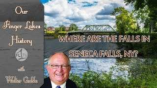 Where the falls were in Seneca Falls .::. Our Finger Lakes History