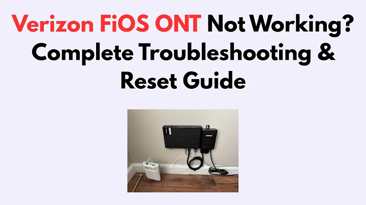 Verizon FiOS ONT Not Working? Complete Troubleshooting & Reset Guide