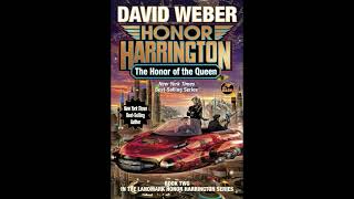 The Honor of the Queen - Honor Harrington   Book 2 By David Webber Part 1