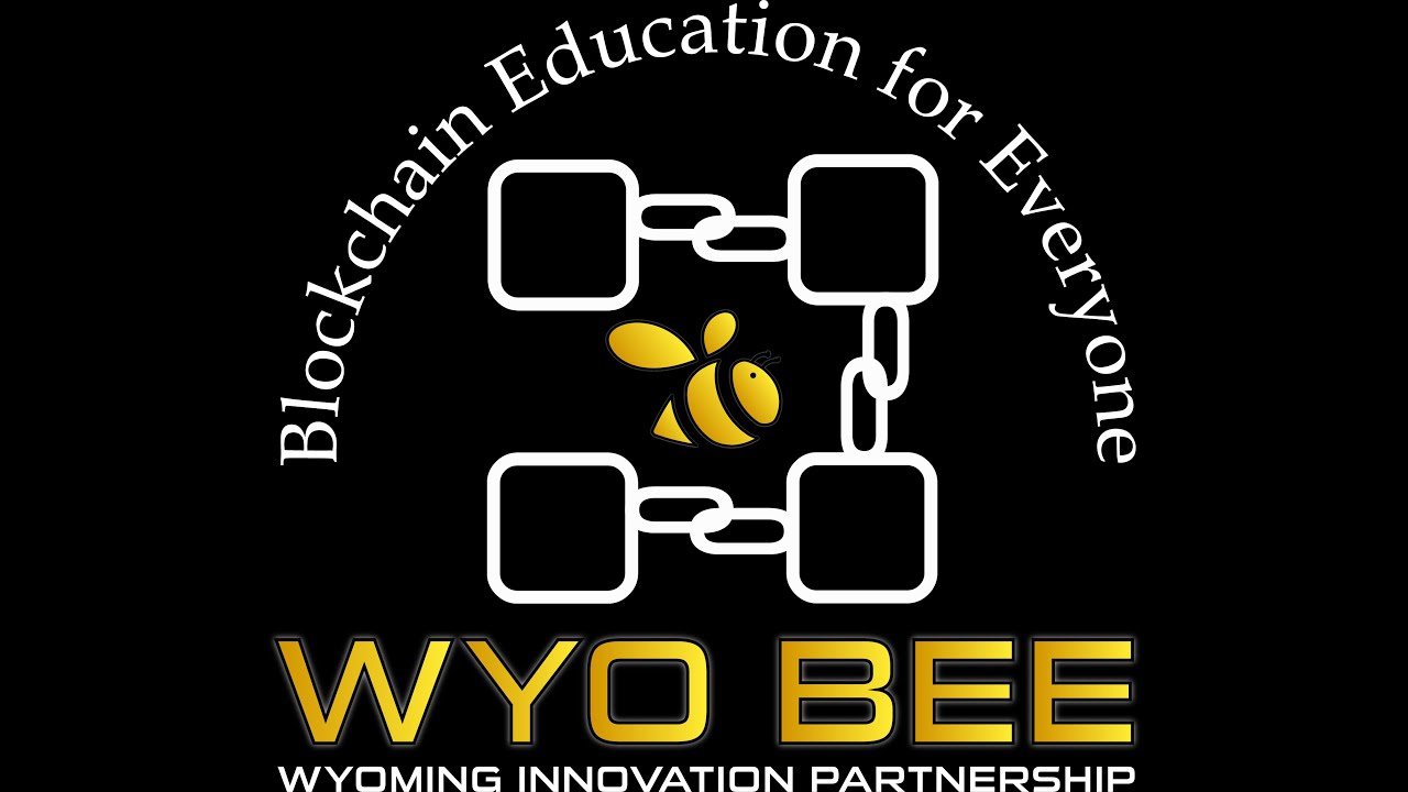 Wyoming Blockchain Education for Everyone (WyoBEE)