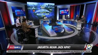 HOTROOM - Jakarta akan Jadi Apa?