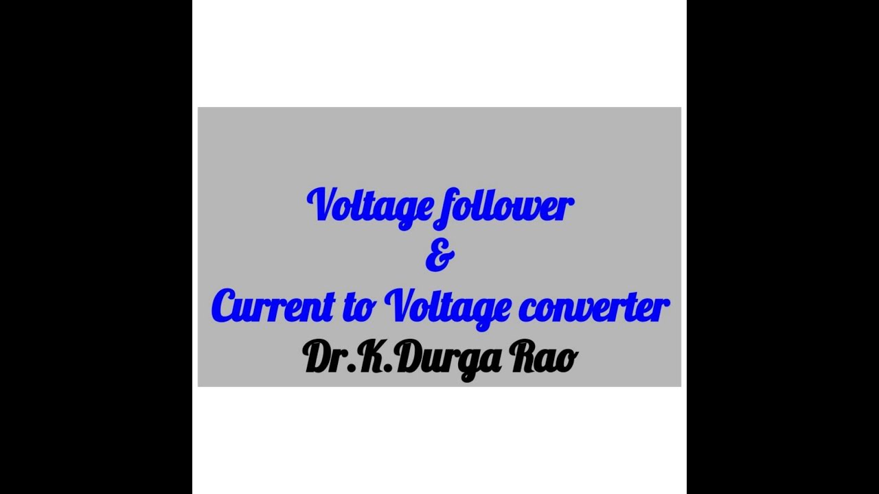 🔷️ op-amp| Voltage Follower & current to voltage converter - YouTube