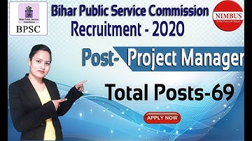 BPSC Recruitment 2020 | Post Name - Project Manager | Post - 69 | BPSC new vacancy 2020 - NIMBUS
