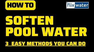 How To Soften Pool Water - 3 Easy Ways You Can Do - FlixWater screenshot 2