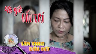 48 GIỜ ĐẤU TRÍ | LẦN THEO DẤU VẾT 2022 | VIVU TV