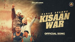 Kisaan War ( Official Song ) : Param Dhammu | Jashan Inder | New Punjabi Song 2024 | 5911 Records