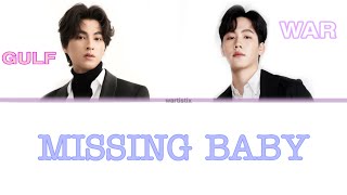 แฟนผมหาย Missing Baby - GULF X WAR Thai/Rom/Engs Color Coded