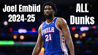 Joel Embiid 2024-25 All Dunks