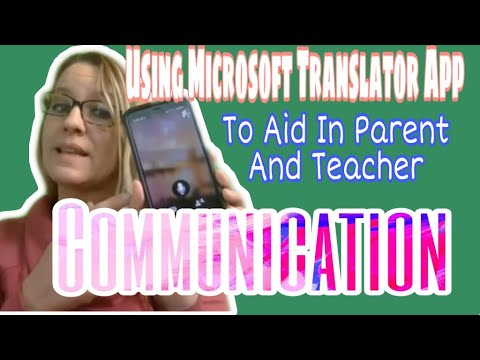 Using Microsoft Translator app to aid in parent and teacher ...