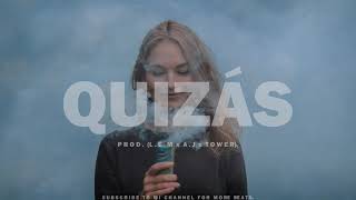 QUIZÁS- Intrumental Beat prod.(L.E.M x A.J x Tower).