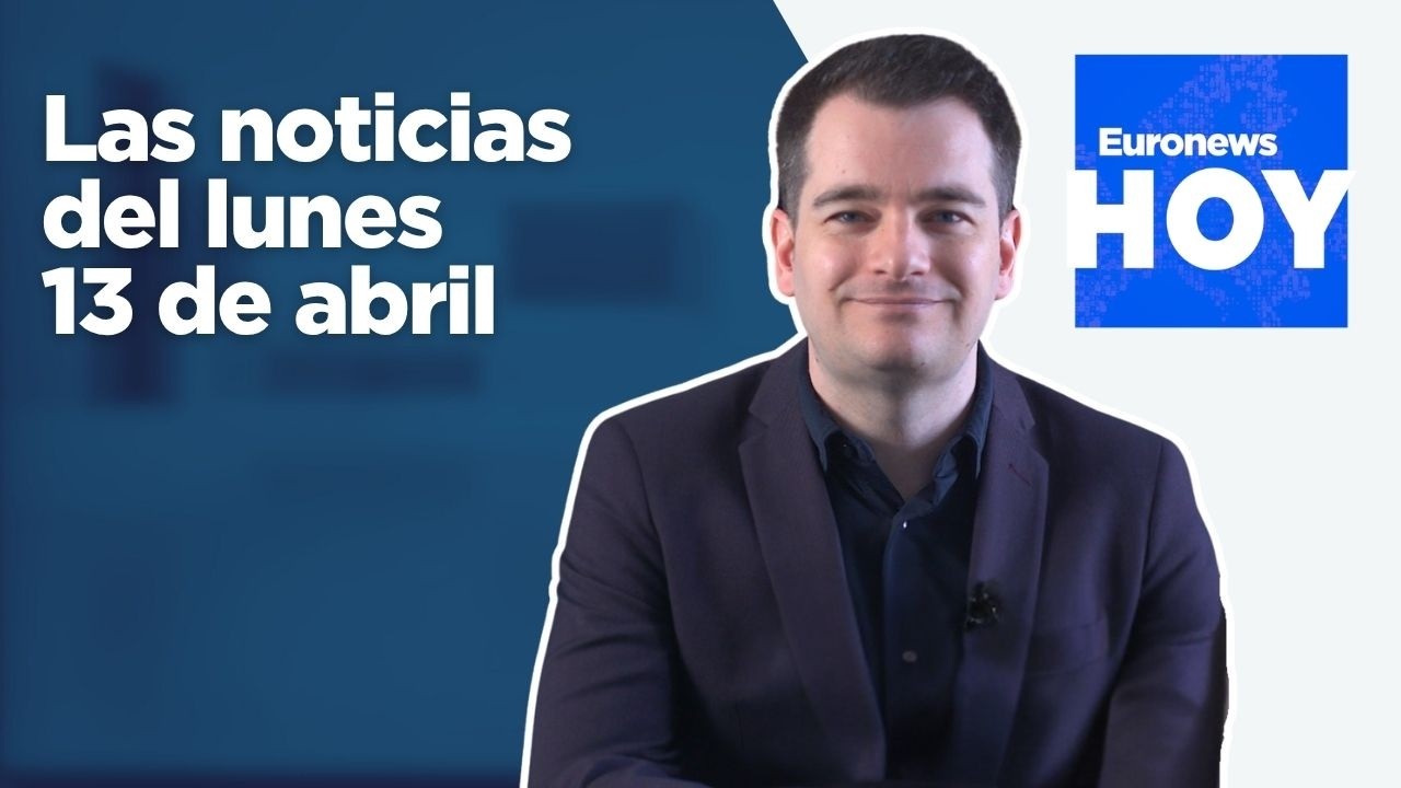 EURONEWS HOY | Las noticias del lunes 13 de abril: El fin de la era Orbán