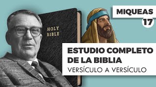 ESTUDIO COMPLETO DE LA BIBLIA MIQUEAS 17 EPISODIO