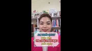 Ba Thói Quen giúp bạn Thu hút tiền bạc mỗi ngày