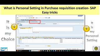 SAP Tricks-What is use of Personal Setting in Purchase requisition creation and practical ideas