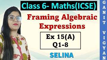 Framing Algebraic Expressions | ICSE class 6 maths | Chapter 15 | Exercise 15 (A) | Q 1-8 | Selina