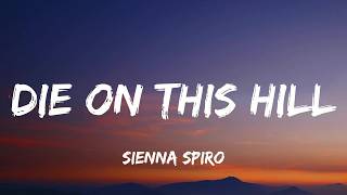 SIENNA SPIRO - Die On This Hill (Lyrics) screenshot 3