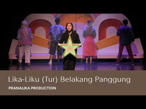 Lika-Liku (Tur) Belakang Panggung oleh Pranalika