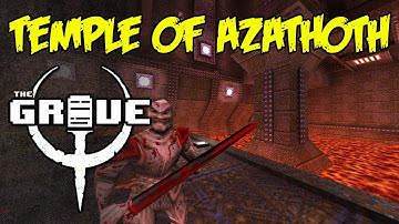 Quake • Temple of Azathoth - The Quake Grave (Ep. 190)