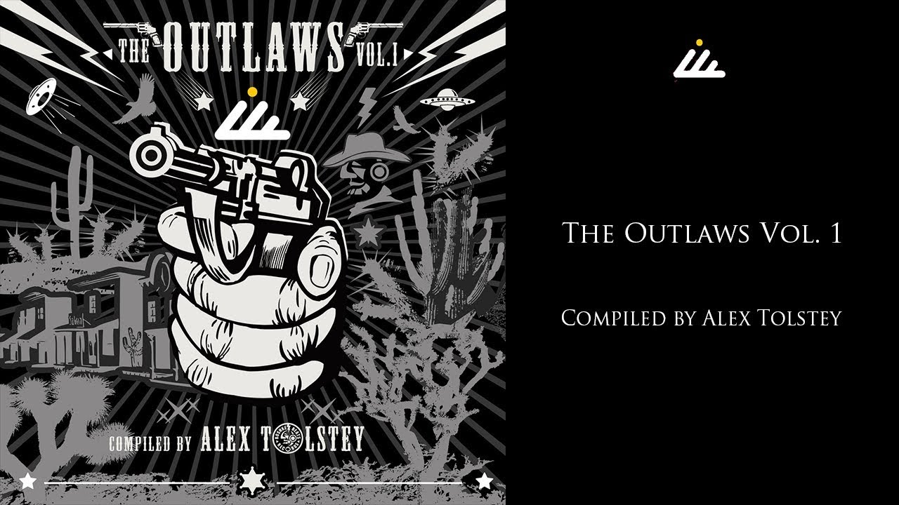 The Outlaws, Vol  01 Compiled by Alex Tolstoy - Ibogatech Compilation