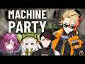 【Machine Party】I was told we were starting at 9PM but were starting now it seems